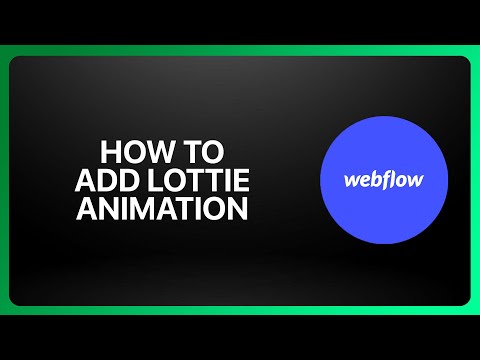 How To Add Lottie Animation In Webflow ! Tutorial