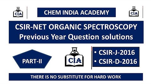 CSIR-NET June -2016 & Dec-2016 ||Organic Spectroscopy PYQs||Chem India Academy ||NMR Problems||#CIA