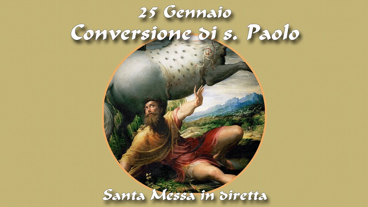 25 Gennaio 2023 - Festa della Conversione di san Paolo - S. Messa in