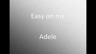 Easy on me - Adele (cover) avec paroles