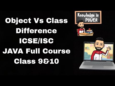 Object & Class In Java | ICSE/ISC Java Full Course | Object & Class Difference | Lecture 4