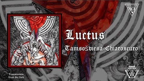 Luctus - Tamsosviesa / Chiaroscuro (album, 2025) [black metal]