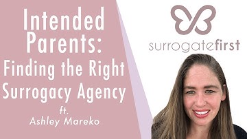 Intended Parents: Finding the Right Surrogacy Agency | SurrogateFirst
