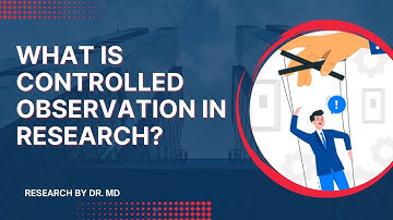 What is controlled observation in research?