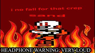 Papyrus has gone too far be like: