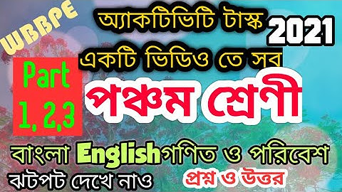 Class 5 Model Activity Task 2021 All Subjects Parts 1,2,3 in One videos