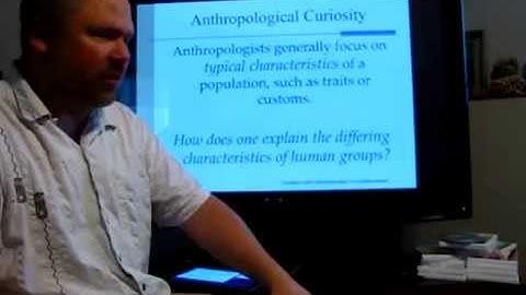 Cultural Anthropology - Chapter 1 Lecture