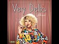Very Delta #189 (w/ Acid Betty &amp; Daya Betty)