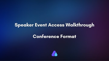 Speaker Event Access Walkthrough