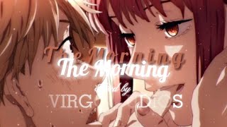 The Morning - The Weekend (edit Audio)