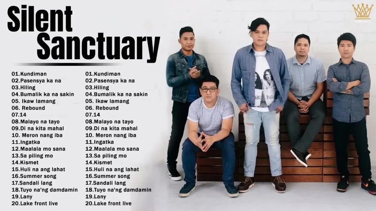 Silent Sanctuary Greatest Hits 🎵 Silent Sanctuary OPM 2024 🎵 Top OPM Songs 2024