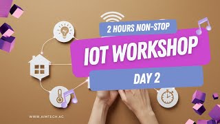 IoT Day 2 Program | Hands-On Training, Sensors & Real-Time Projects