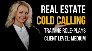 Cold Calling - Real Estate - Role-play and Training - Customer difficulty: Medium - Realtors 2022