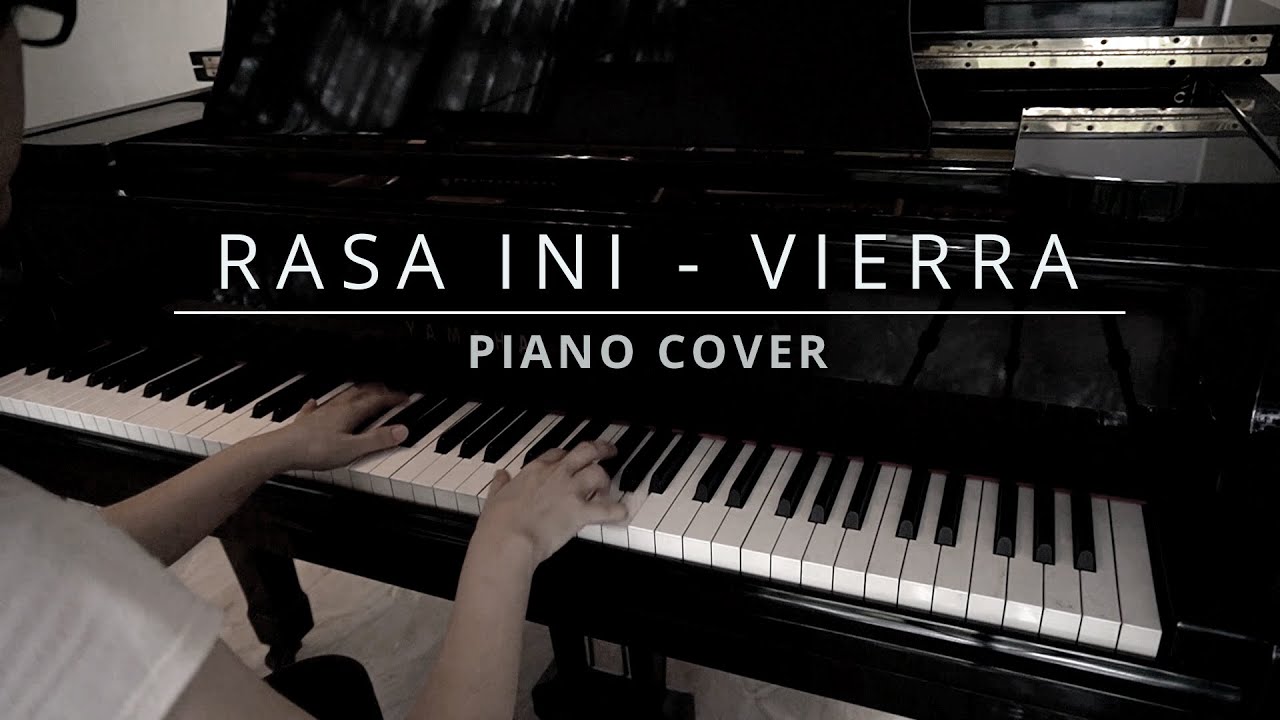 Vierra Rasa Ini (Piano Cover by Jojo Darla) YouTube