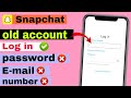snapchat ki purani id kaise wapas laye | how to open old snapchat account | old I'd snapchat recover