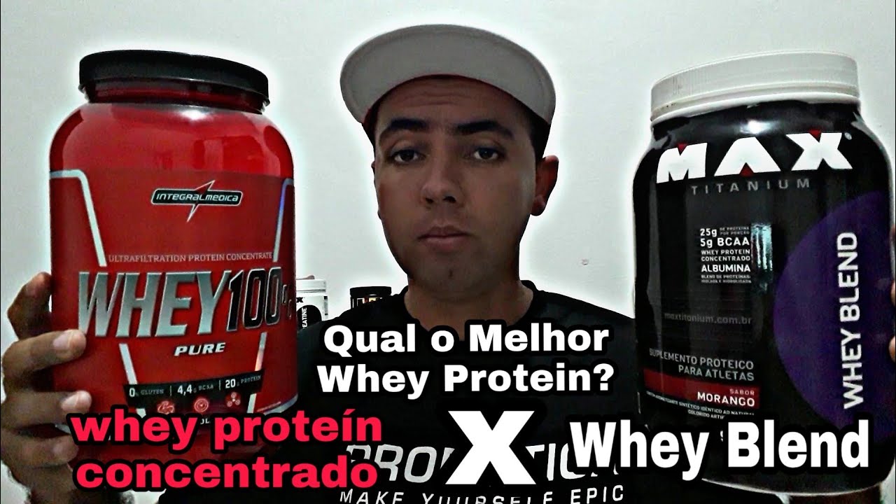 QUAL O MELHOR WHEY PROTEIN? WHEY BLEND OU WHEY PROTEIN CONCENTRADO
