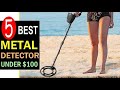 Best Budget Metal Detector 2021 🏆 Top 5 Best Metal Detector Under $100