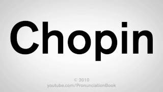 How To Pronounce Chopin