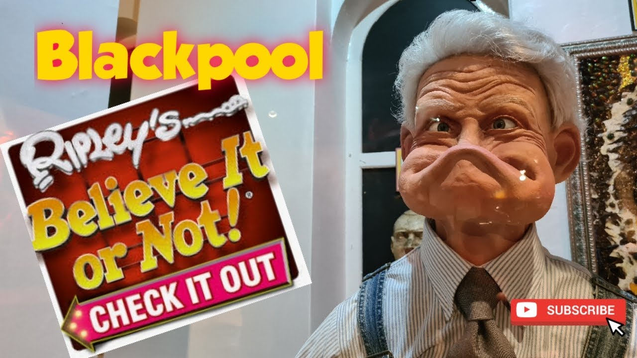 Ripley`s believe it or not Blackpool