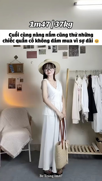 Cứ tự tin mà mua nha các nàng ơiii 🥰 #phoidoxinh #nangnammacgi #betrang1m47 #tutinmacdep