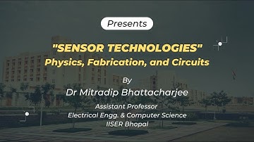 Sensor Technologies: Physics, Fabrication, and Circuits