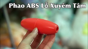 Phao ABS Lỗ Xuyên Tâm /  Dài 10cm / Làm Lưới Quét Và Lưới Đánh Cá