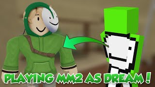 Playing as Dream! (MM2)