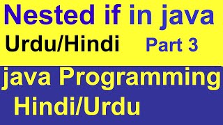 nested if in java programming in hindi/urdu | learn java |java programming