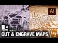 How To: Laser Cut & Engrave City Maps - Adobe Illustrator