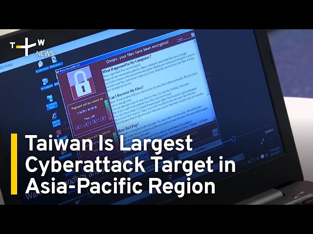 Taiwan Is Largest Cyberattack Target in Asia-Pacific Region | TaiwanPlus News class=