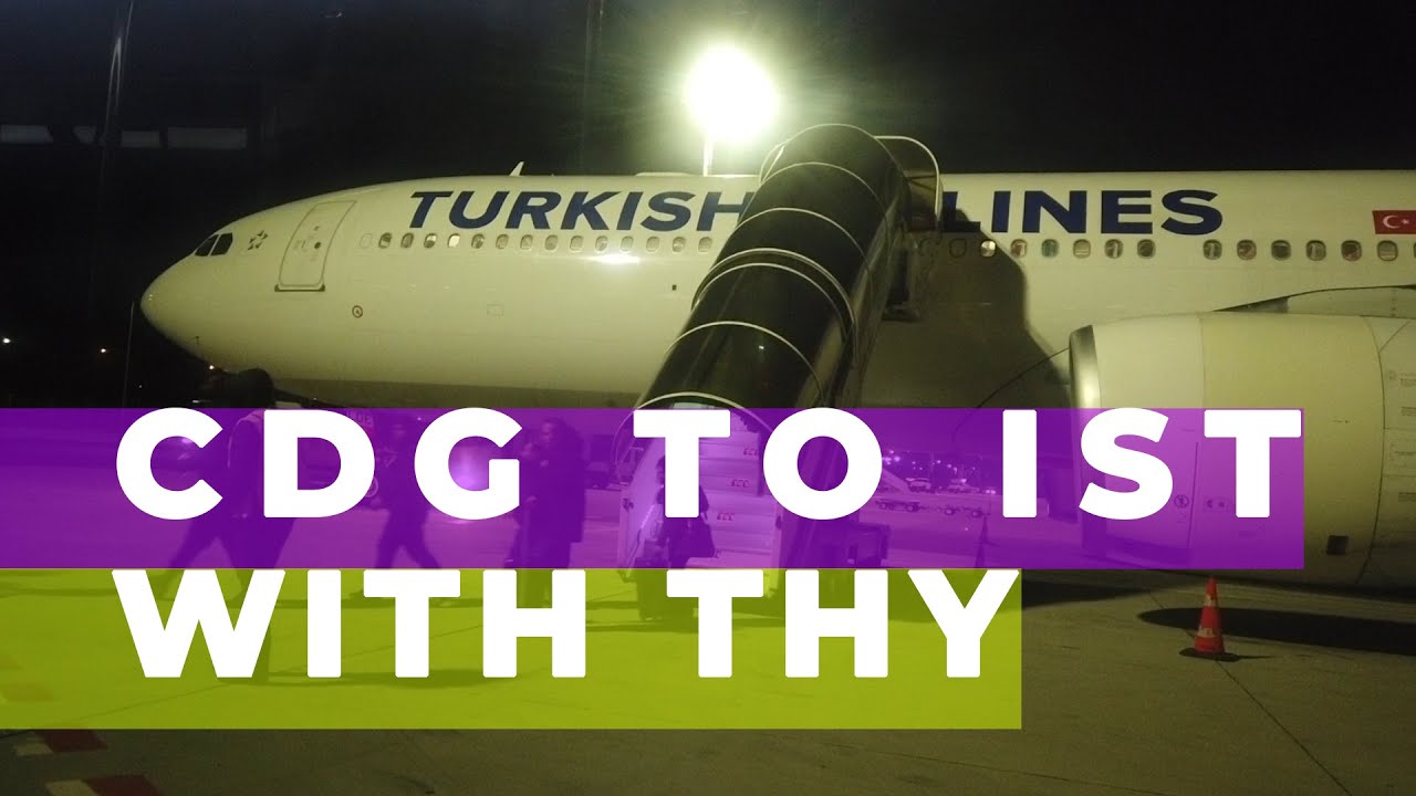 Paris CDG to Istanbul Airport - Good Old Days before Coronavirus