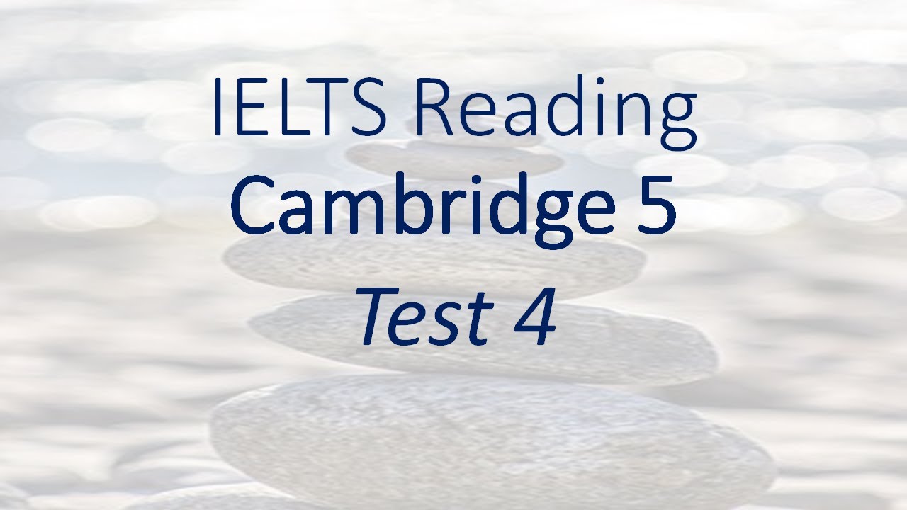 Cambridge 5 Test 4 - Hạnh's blog