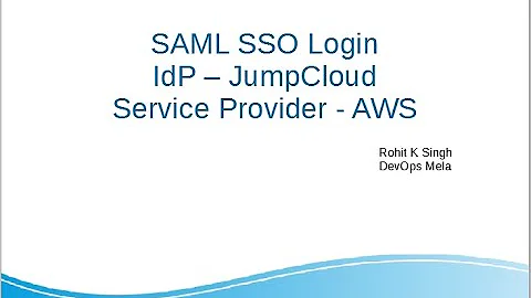 SAML SSO login { IdP (JumpCloud) and Service Provider (AWS Cloud) }