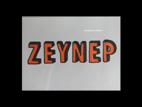 3D Yazı Yazma-ZEYNEP-İsmi Nasıl Yazılır? (İstek çizim)