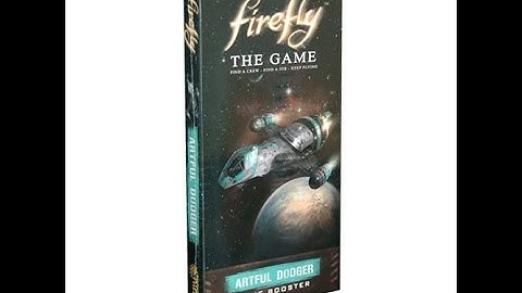 Firefly the Game: "Artful Dodger"