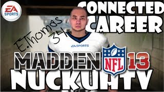 Madden13 | Connected Career | EP 2
Welcome to the connected career of E. Thomas.
Hes a rookie Running Back for the Tampa Bay Buccaneers in the 2012 NFL Season.
Join the journey as we go from the preseason to the super bowl (hopefully). The goal of this series is to teach viewers how to navigate through connected career in Madden13. Also, to teach viewers how to recognize holes, how to take the run to the outside, and follow your blockers. The level of play here is All Pro quite frankly, because the CPU cheats on All Madden, lol no but its never fun to get your butt kicked. All Pro allows the game to be fun and just competitive enough to keep you in check. No going for it on 4th unless its called for here.
Hope you all enjoy the series, please feel free to comment and make suggestions as I try to stay active with my subs.
JNuc- Madden13 | Connected Career | EP 2