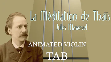 Meditation from Thaïs (J. Massenet) - Animated Violin Tab