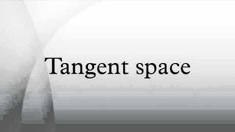 Tangent space