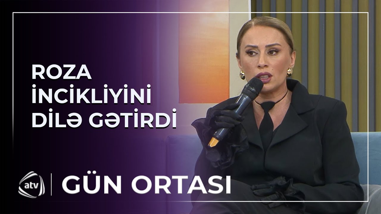 Roza Zərgərli MEDİAYA QADAĞA QOYDU / Gün Ortası - YouTube