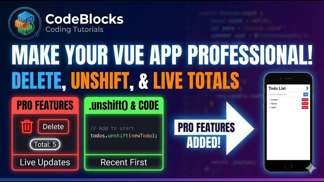 Make Your Vue App Professional! (Delete, Unshift, & Live Totals)