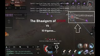 [[EVE ECHOES]] The Bhaalgorn of DOOM vs 10 frigates   some cheek slappin' gate bashin'