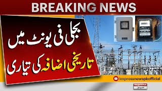 Historical increase in electricity per unit? Breaking News | Pakistan News