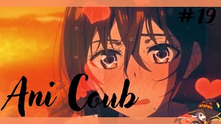 Ani Coub #19 |Коуб / anime coub / amv / gif / coub / best coub