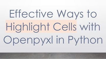 Effective Ways to Highlight Cells with Openpyxl in Python