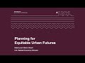 Planning for equitable futures  maimunah mosharif