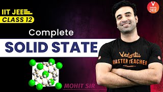 Complete Solid State Class 12💥for JEE 2023🎯 | IIT JEE Chemistry💖 | Mohit Sir | Vedantu JEE✌