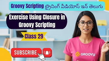 Exercise Using Closure in Groovy Scripting groovy traing telugu 29