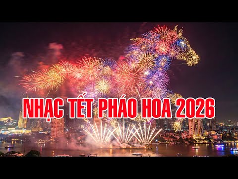 Nhạc Tết Remix PHÁO HOA GIAO THỪA 2026 - Nhạc Xuân Khúc Giao Mùa, Hoa Cỏ Mùa Xuân | Nhạc Xuân 2026
