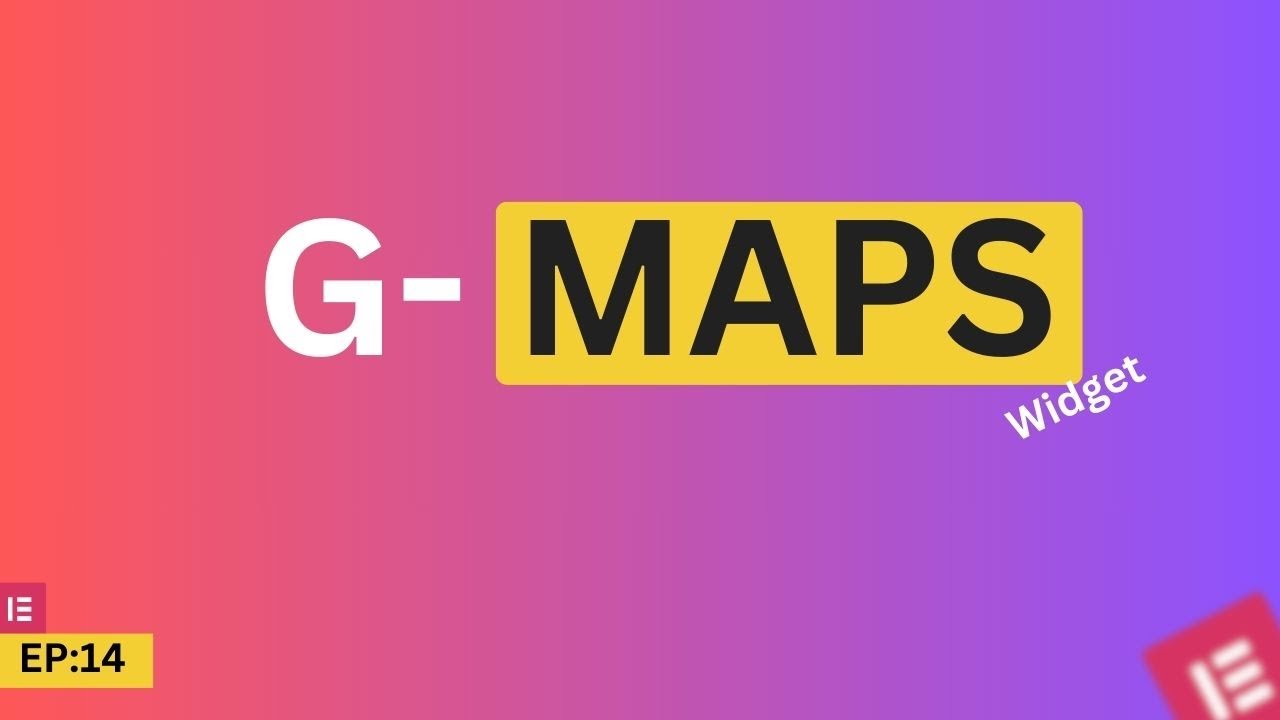 12: Google Maps Widget | Elementor Bangla Tutorials - YouTube