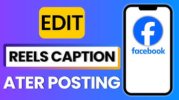 How To Edit Facebook Reels Caption After Posting 2025